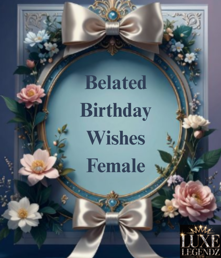 Belated Birthday Wishes Female