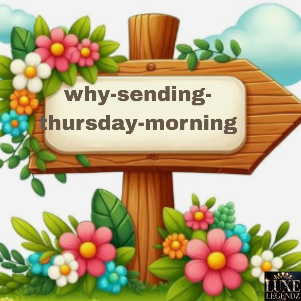why-sending-thursday-morning