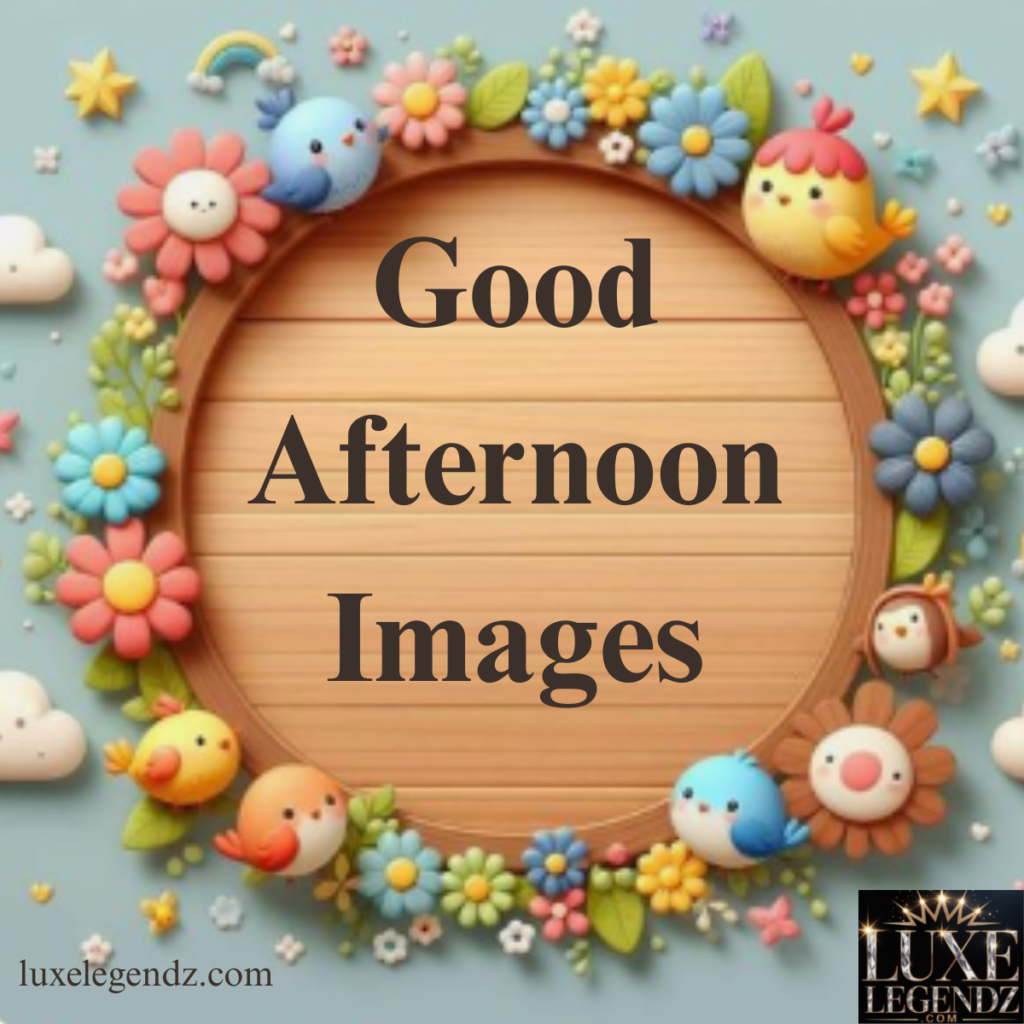 Good Afternoon Images