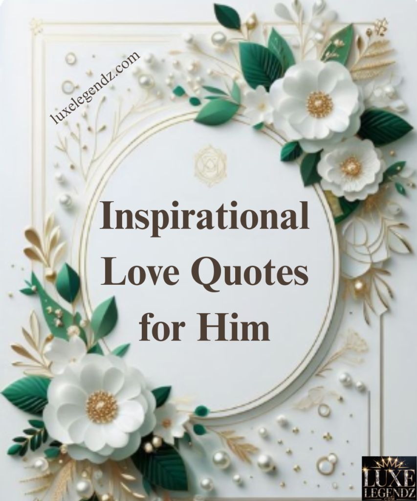 Inspirational Love Quotes for Him