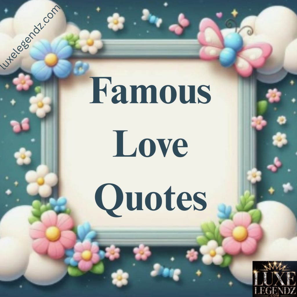 Famous Love Quotes