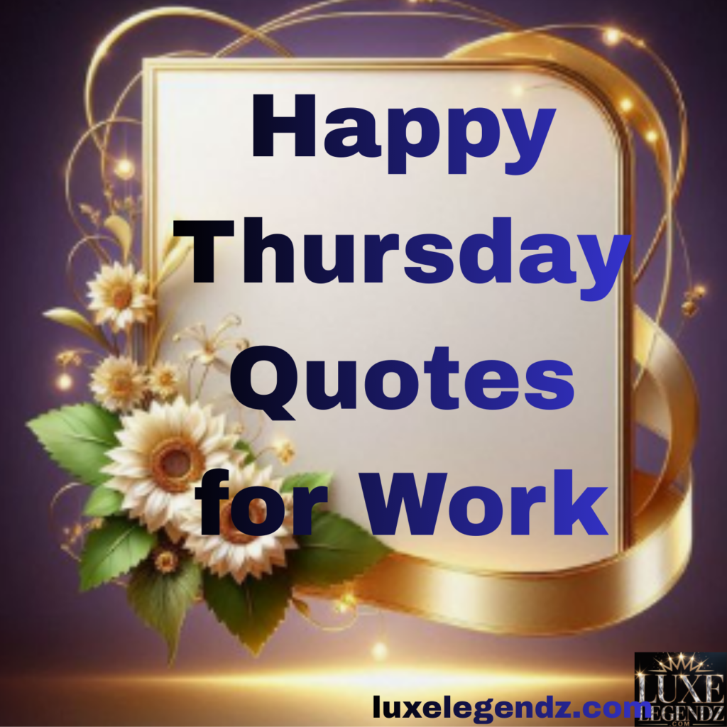 Happy Thursday Quotes for Work