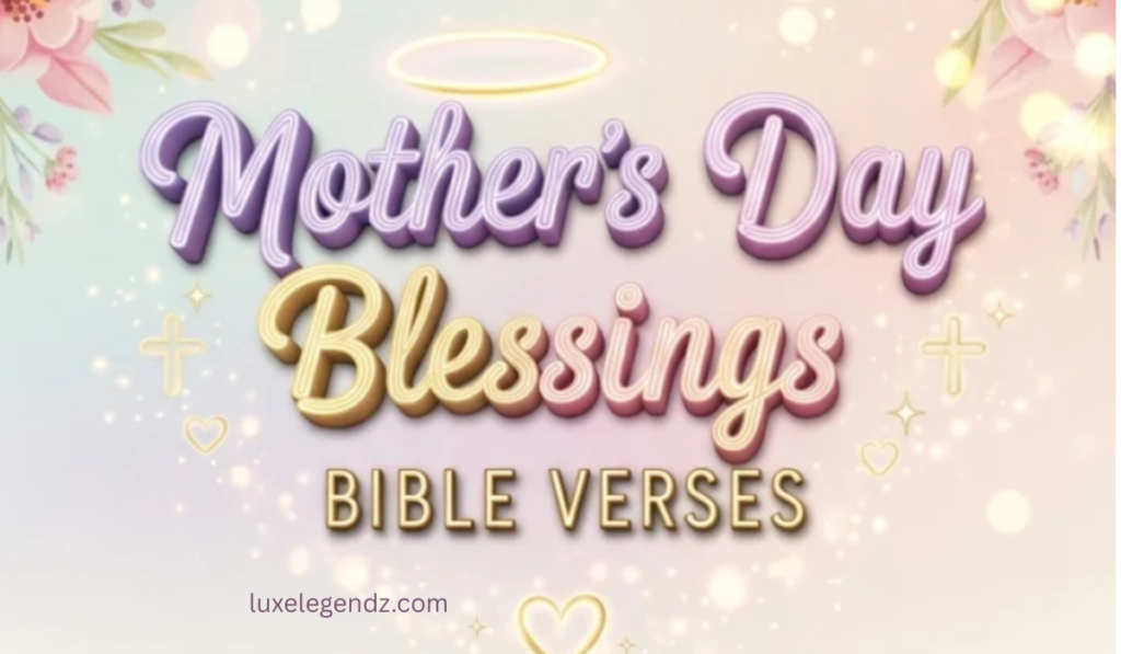 Mother’s Day Blessings Bible Verses 