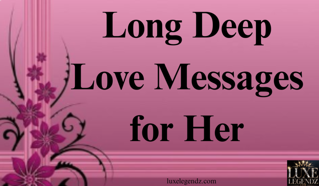 Long Deep Love Messages