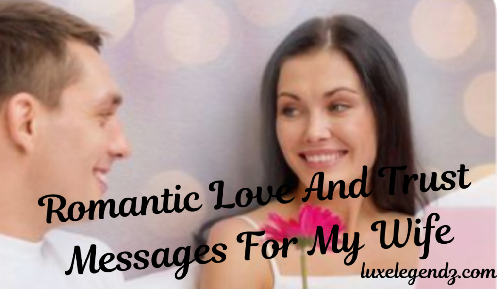 Romantic Love and Trust Messages