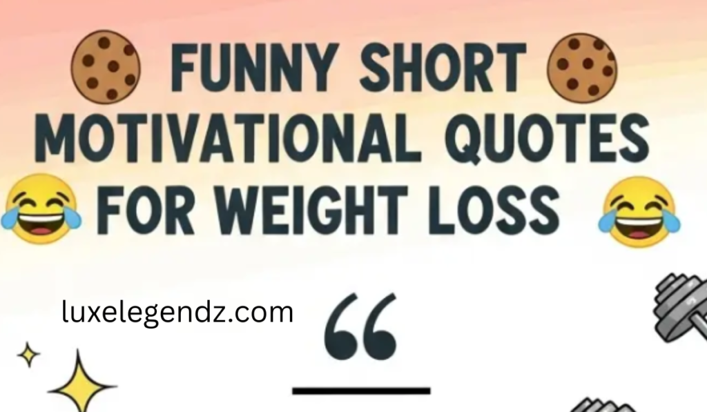 Short Funny motivational quotes for weight loss