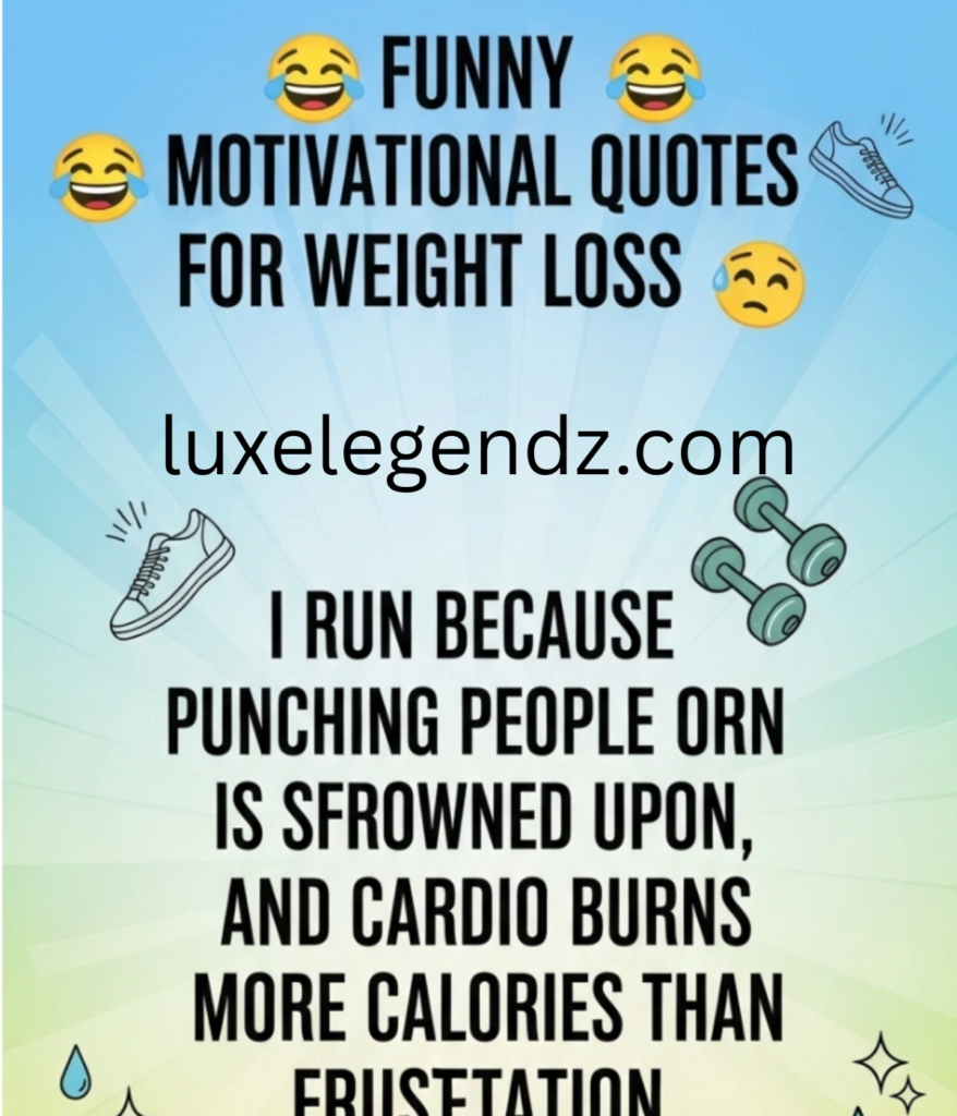 Funny motivational quotes for weight loss