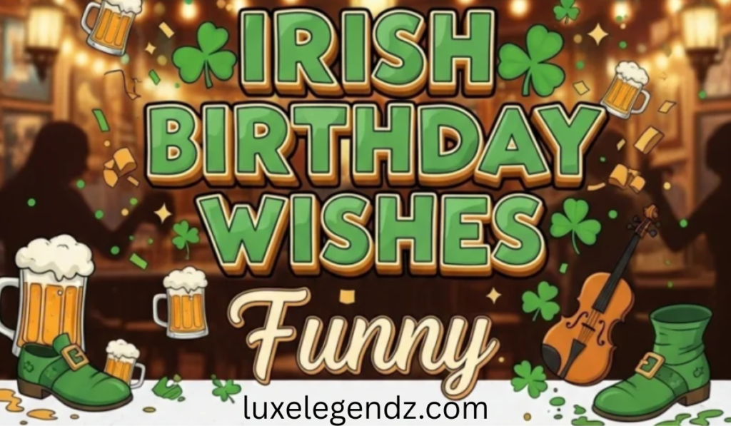 Irish Birthday Wishes Funny