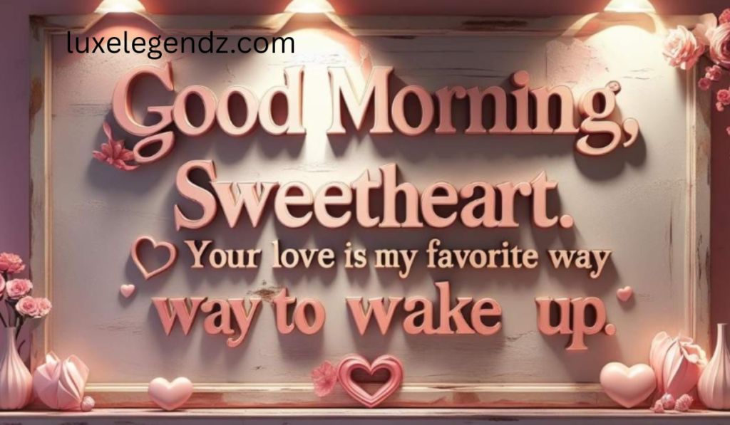 Sweet Good Morning Texts