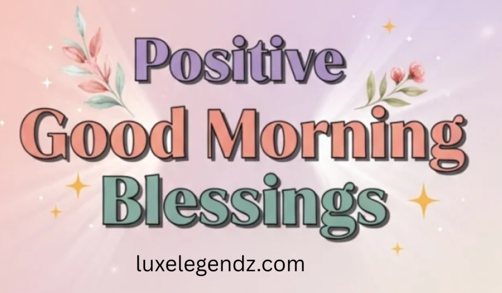 Positive Good Morning