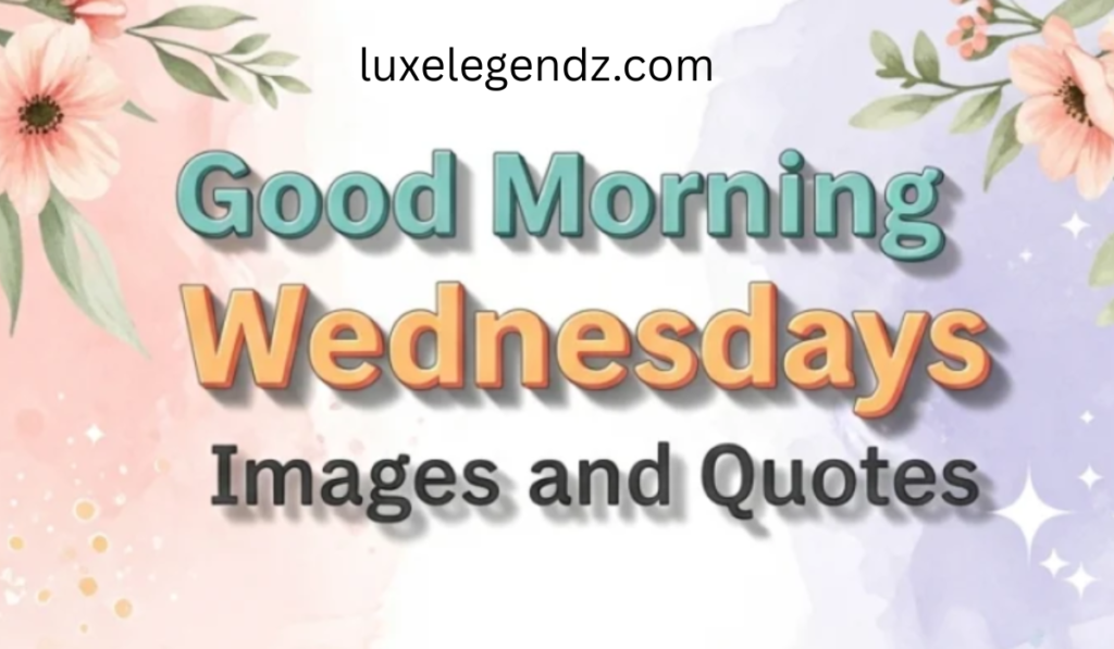 Wednesday Blessing,s Image, and Quotes