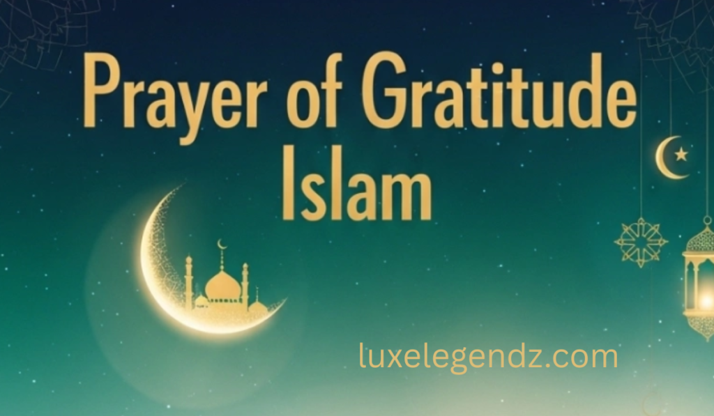Prayer of Gratitude in Islam