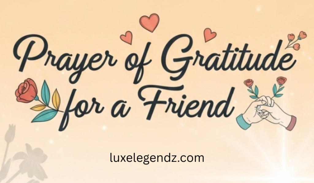 Prayer of Gratitude for a Friend