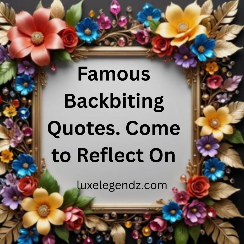 Famous Backbiting Quotes