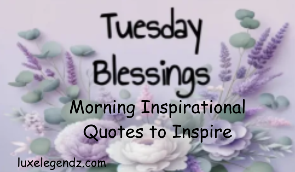 Morning Inspirational Quotes to Inspire