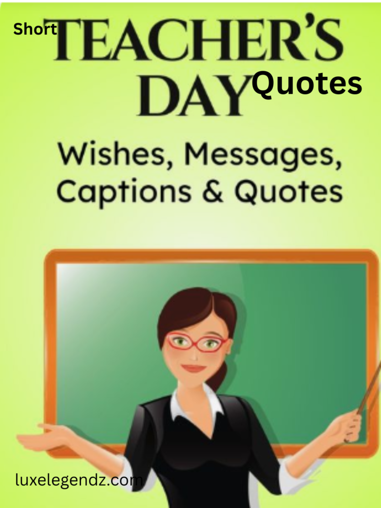 Short Teachers Day Quotes