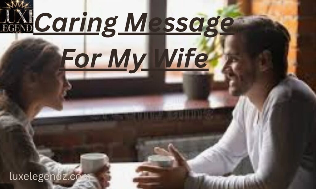 Caring Message For My Wife