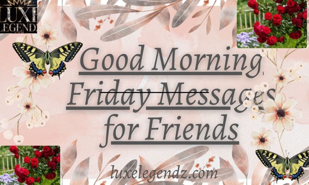 Good Morning Friday Messages for Friends