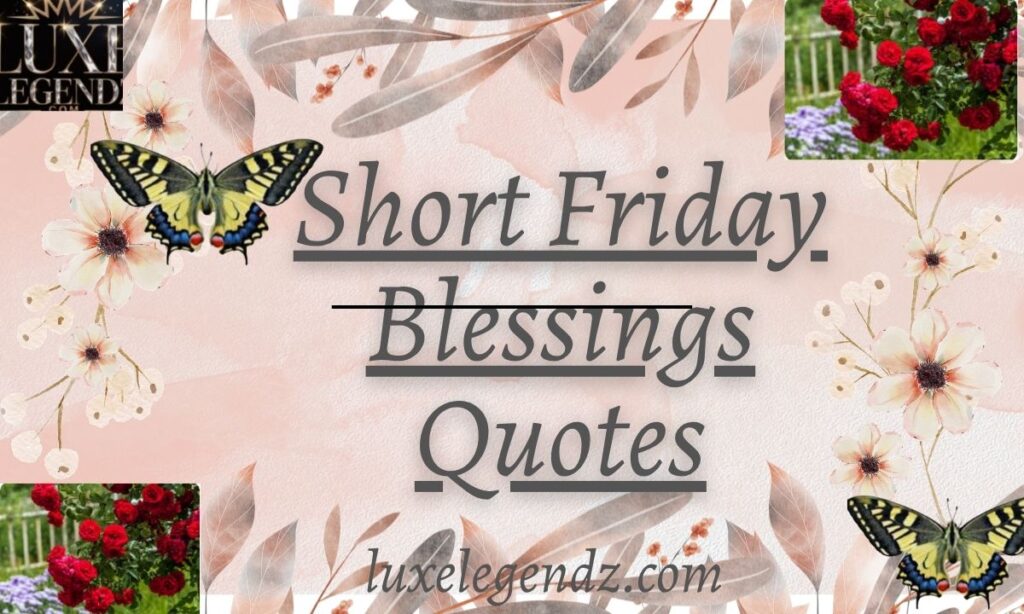 Short Friday Blessings Quotes