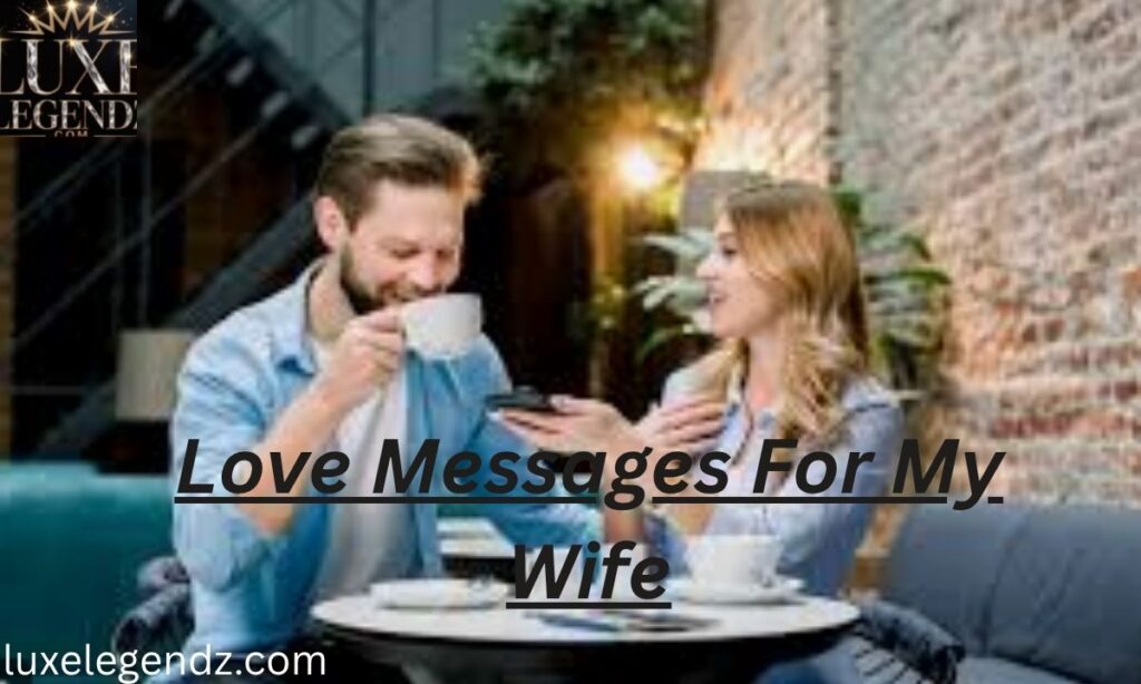 Love Messages For My Wife