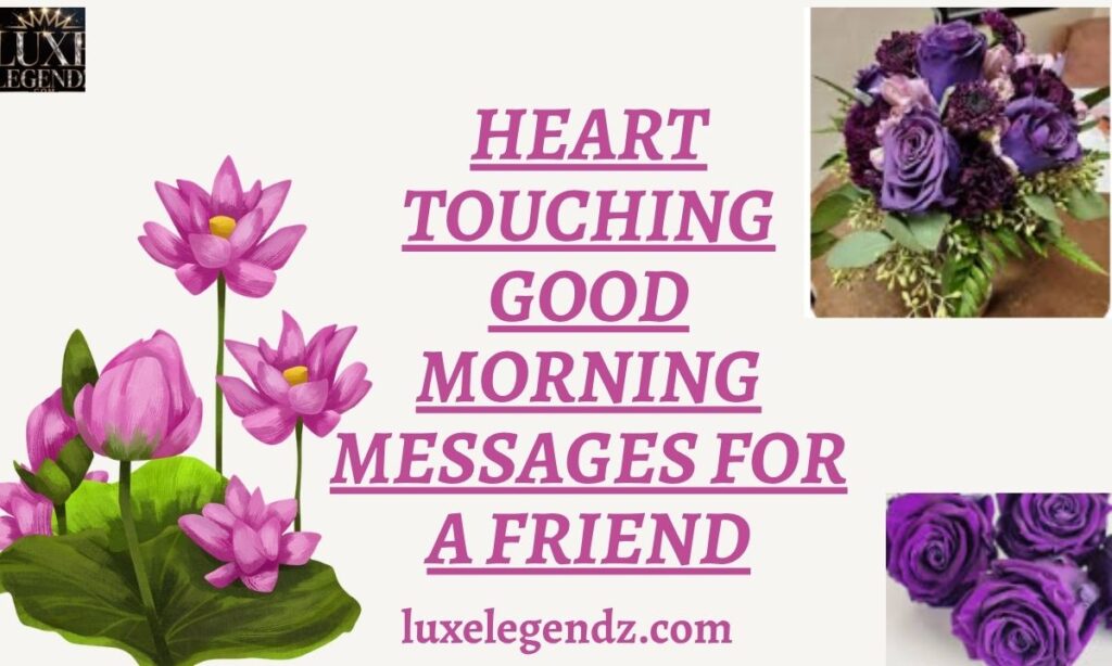 Heart Touching Good Morning Messages for a Friend