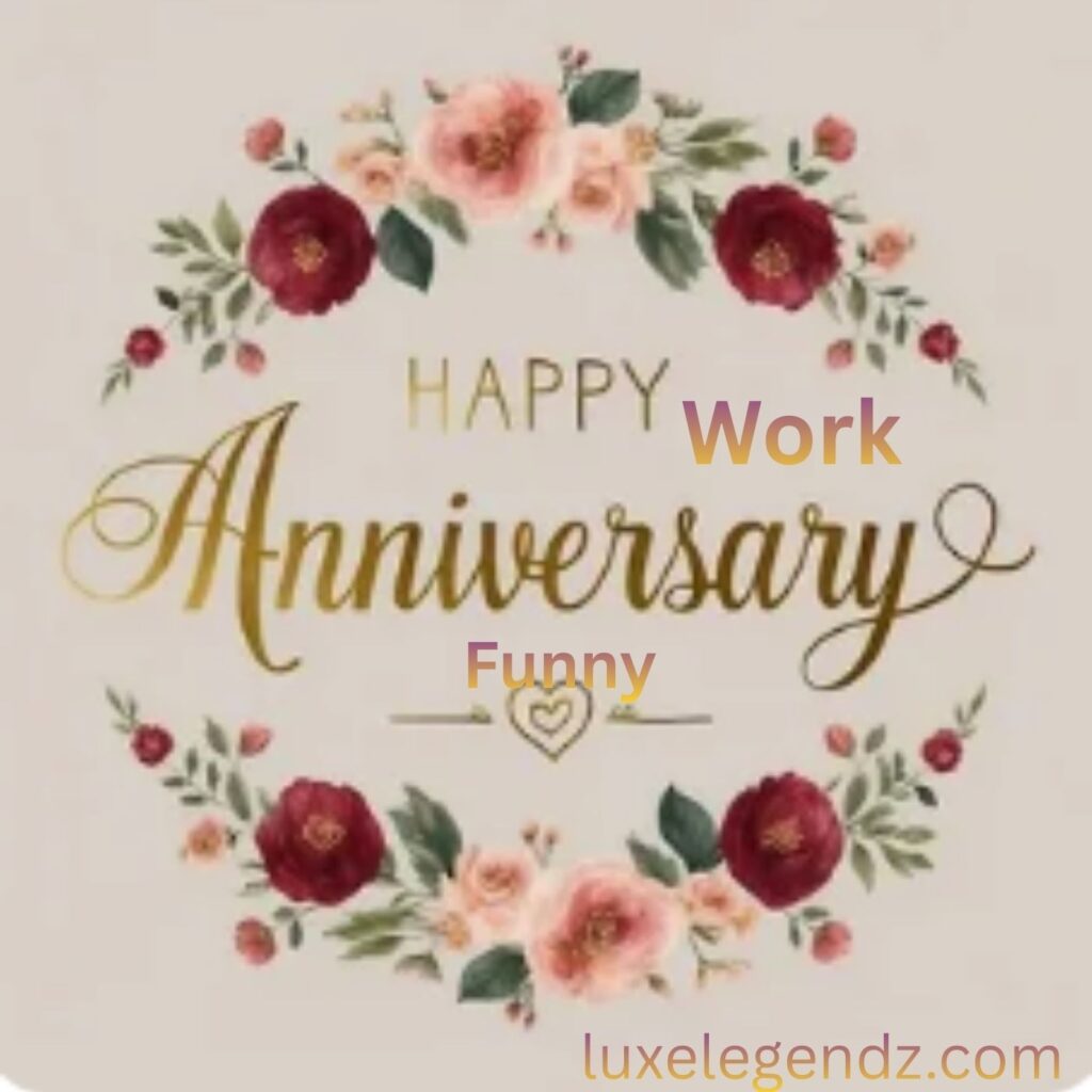 Happy Work Anniversary Funny