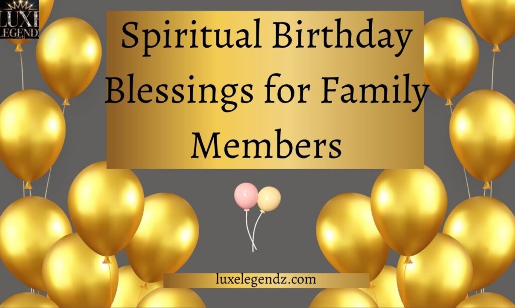Spiritual Birthday Blessings for Family Members