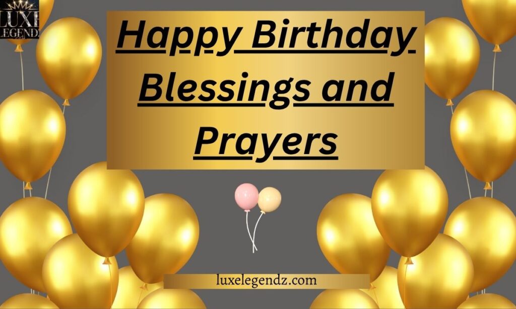 Happy Birthday Blessings and Prayers