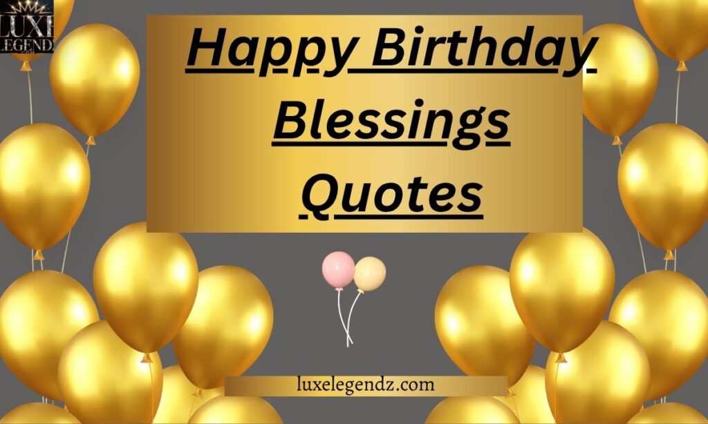 Happy Birthday Blessings Quotes
