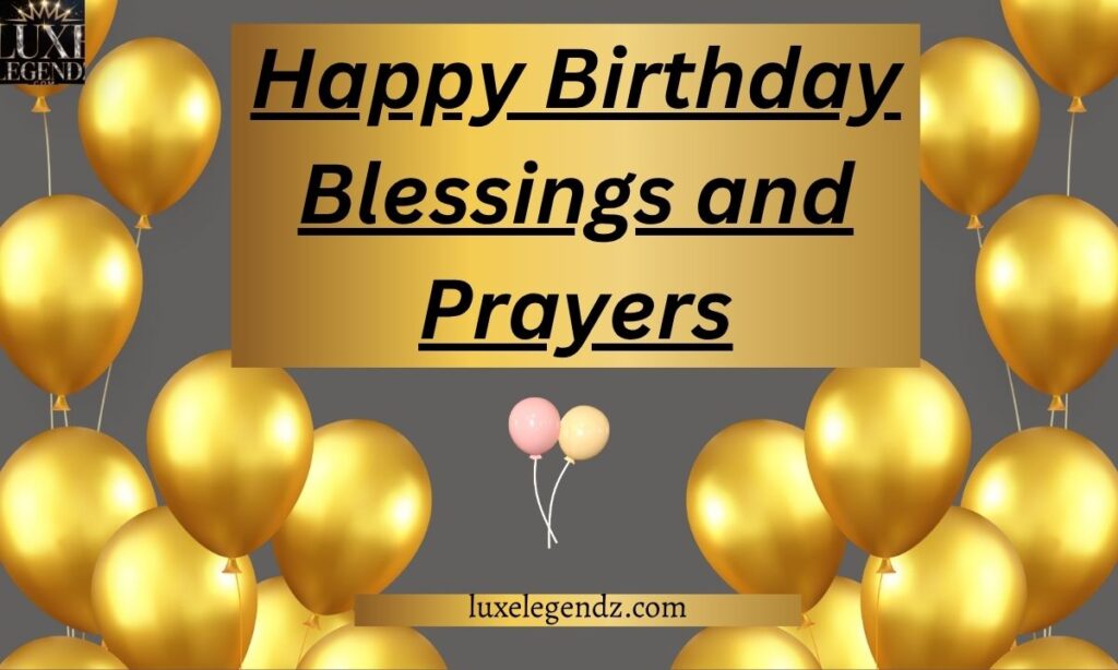 Happy Birthday Blessings and Prayers