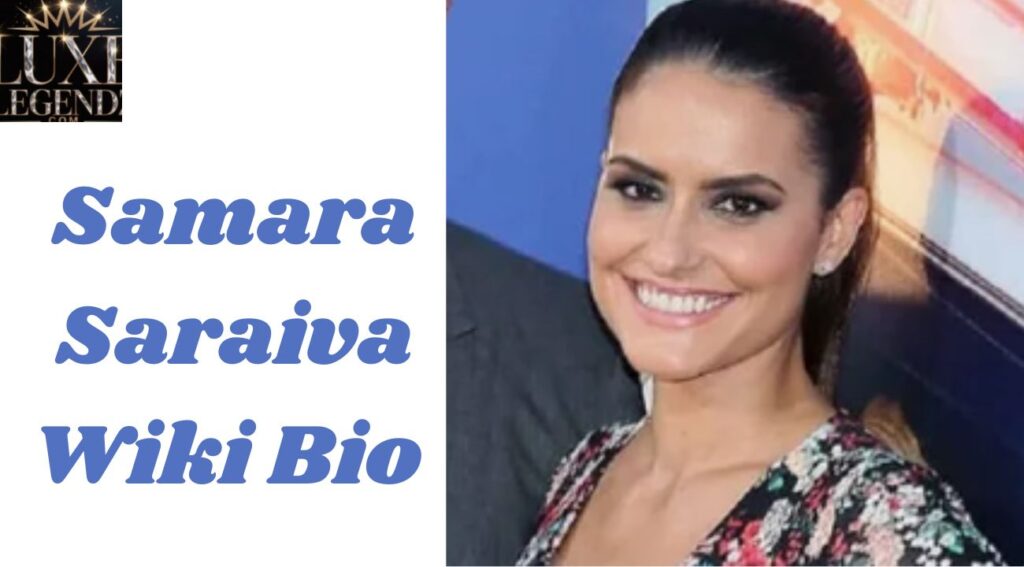 Samara Saraiva Wiki Bio 