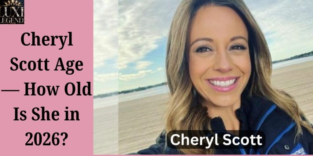 Cheryl Scott Age — How Old Is She in 2026?