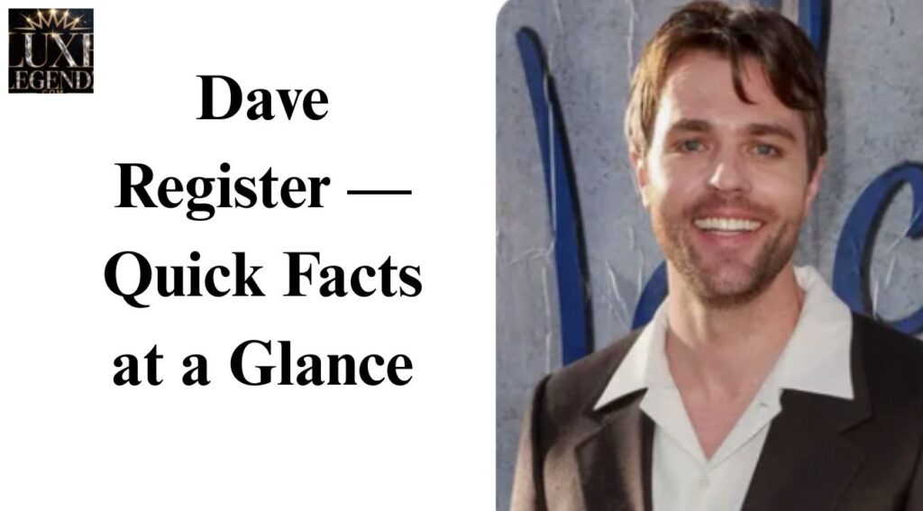 Dave Register — Quick Facts at a Glance