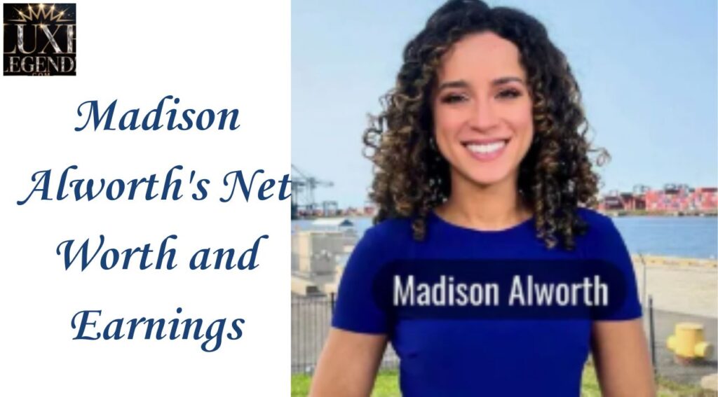 Madison Alworth's Net Worth and Earnings