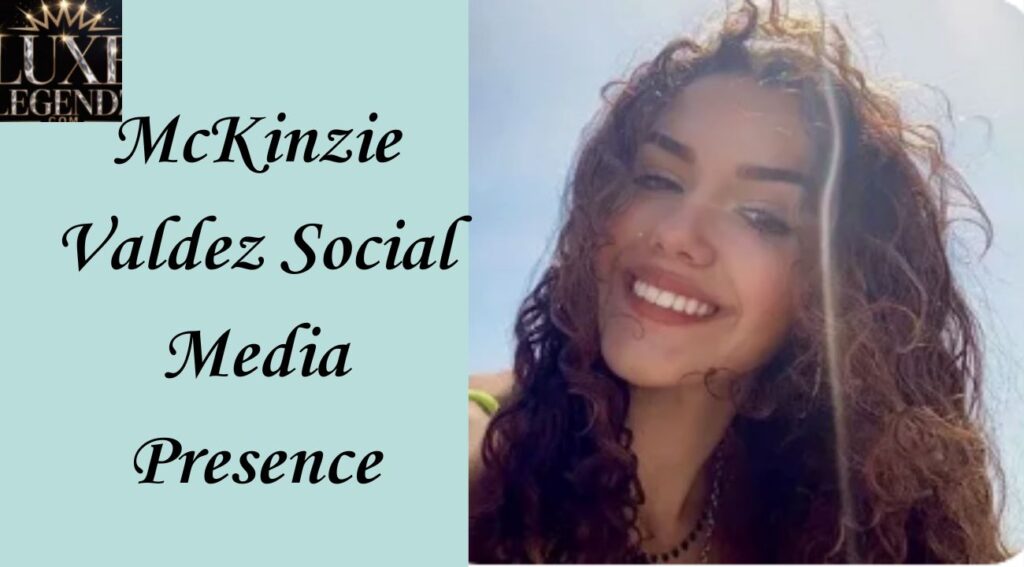 McKinzie Valdez Social Media Presence