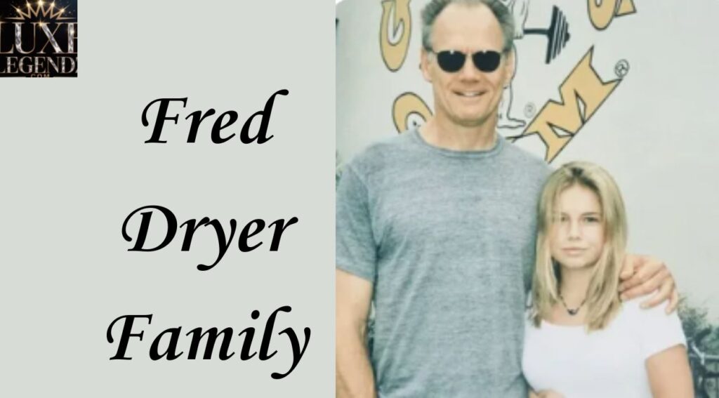 Fred Dryer Family