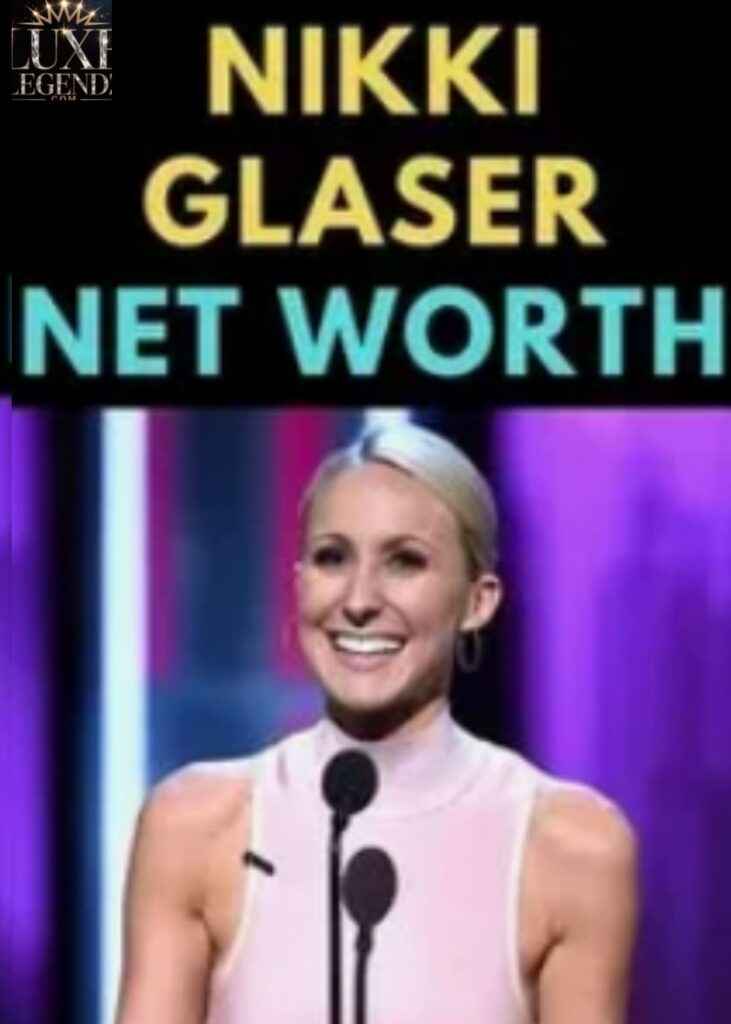 Nikki Glaser Net Worth