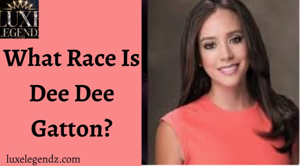 What Race Is Dee Dee Gatton?