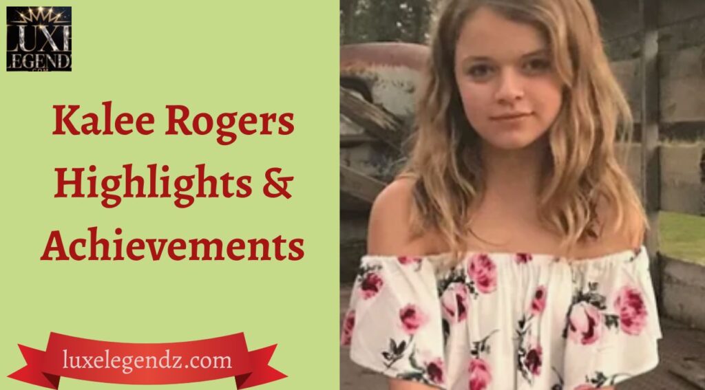 Kalee Rogers Highlights & Achievements