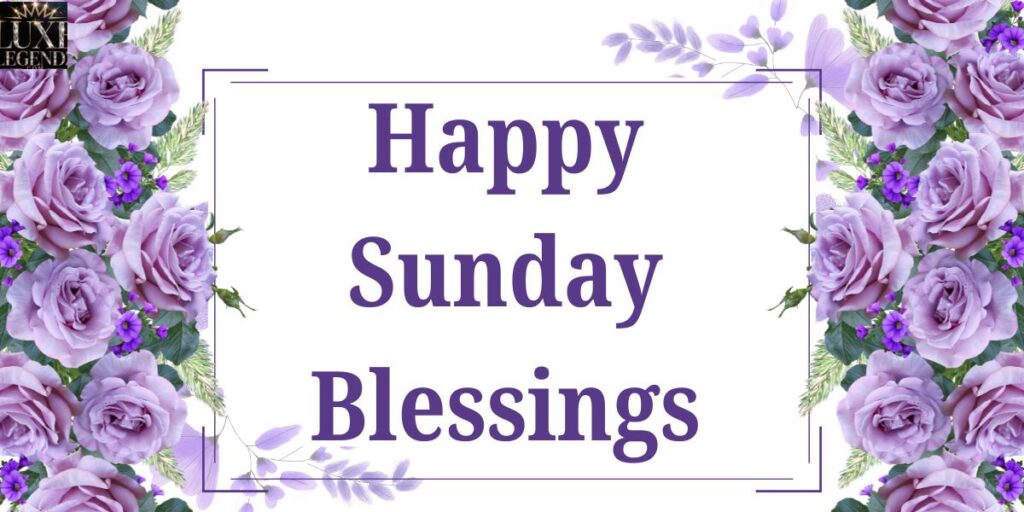 Happy Sunday Blessings