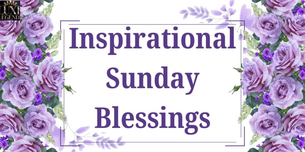 Inspirational Sunday Blessings