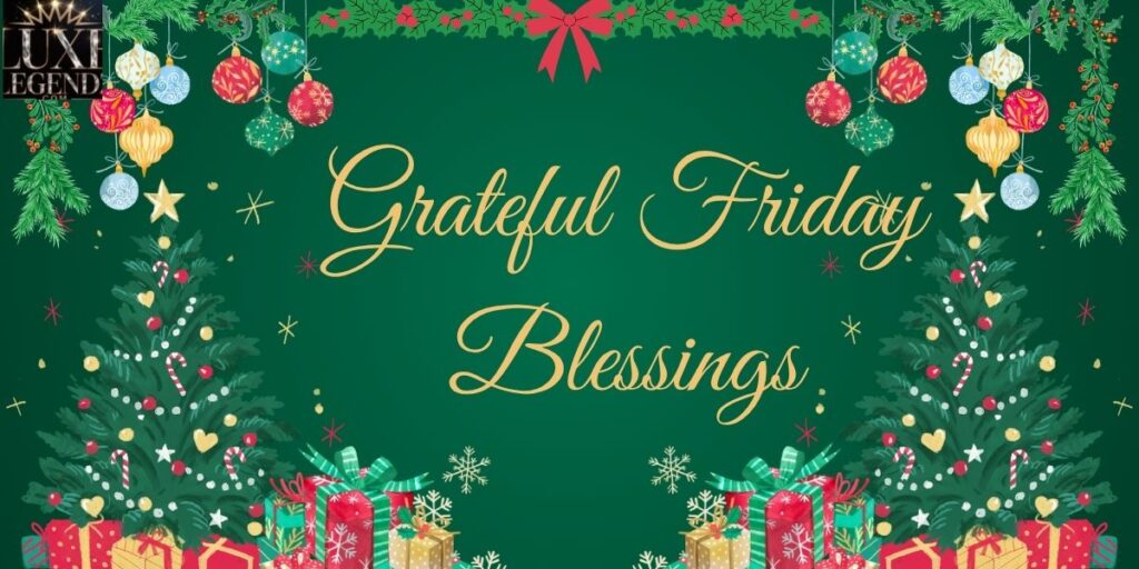 Grateful Friday Blessings