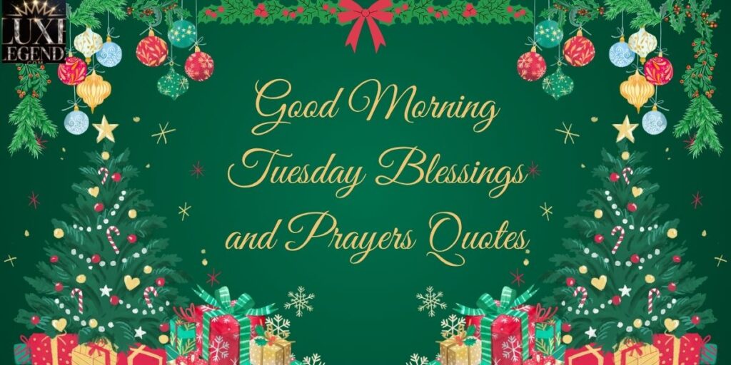 Good Morning Tuesday Blessings and Prayers Quotes