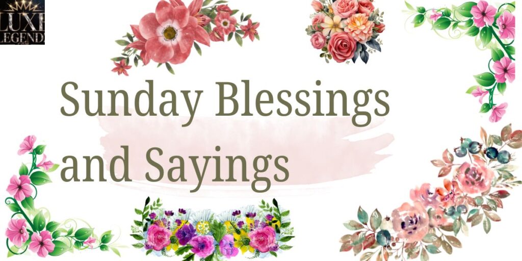 Sunday Blessings and Sayings