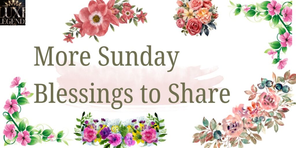 More Sunday Blessings to Share