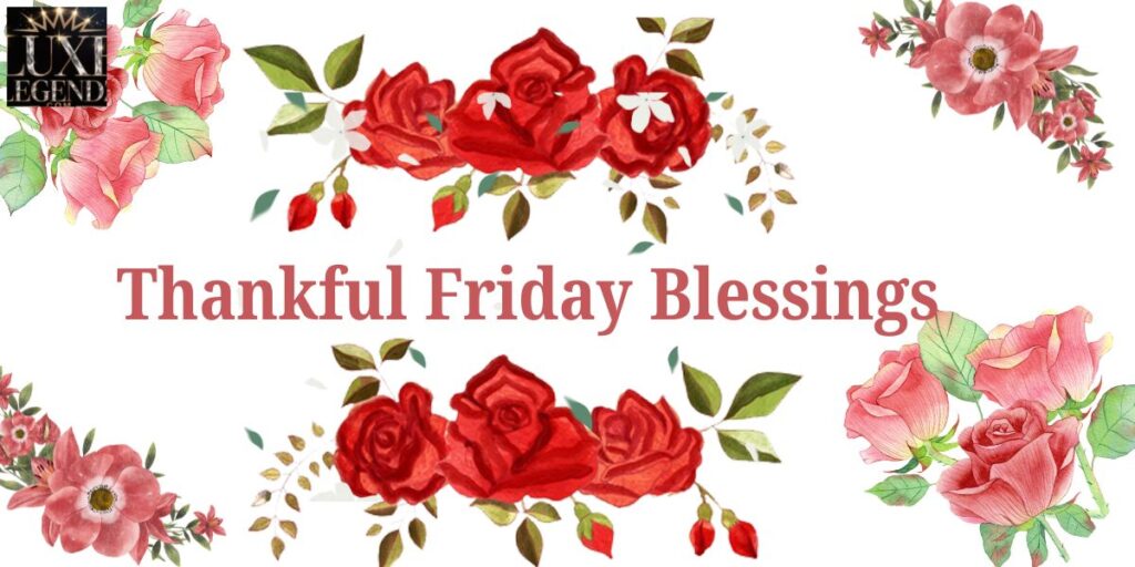 Thankful Friday Blessings