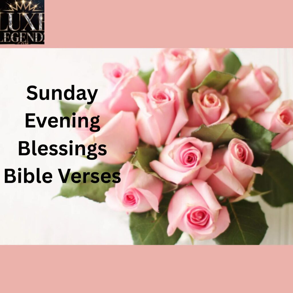 Sunday Evening Blessings Bible Verses