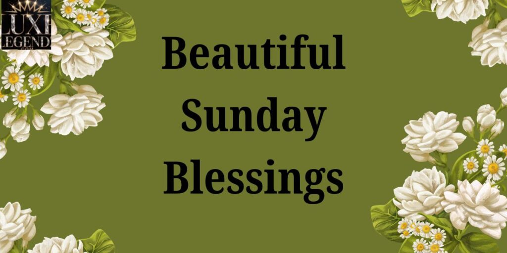 Beautiful Sunday Blessings