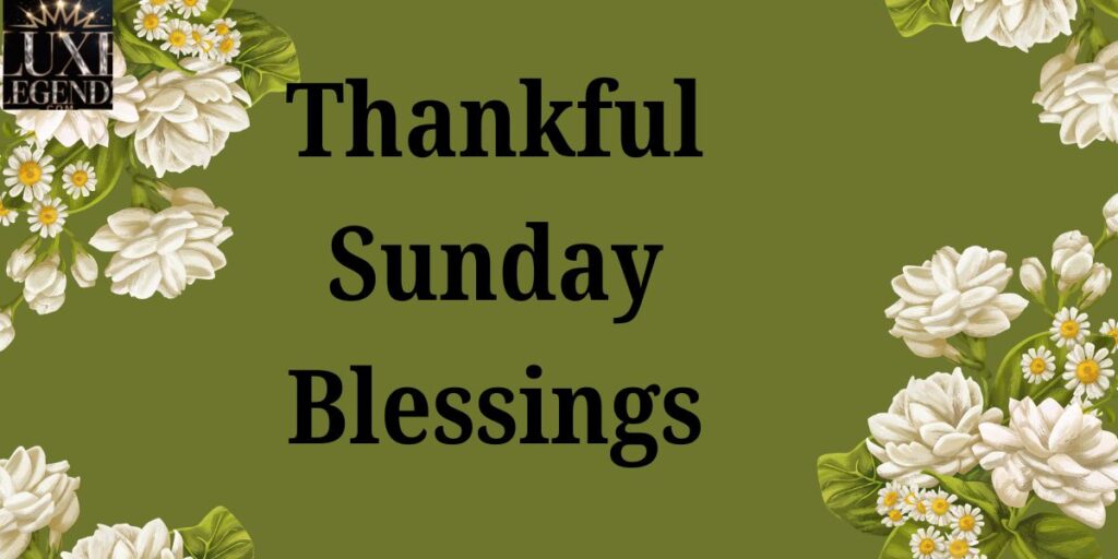 Thankful Sunday Blessings