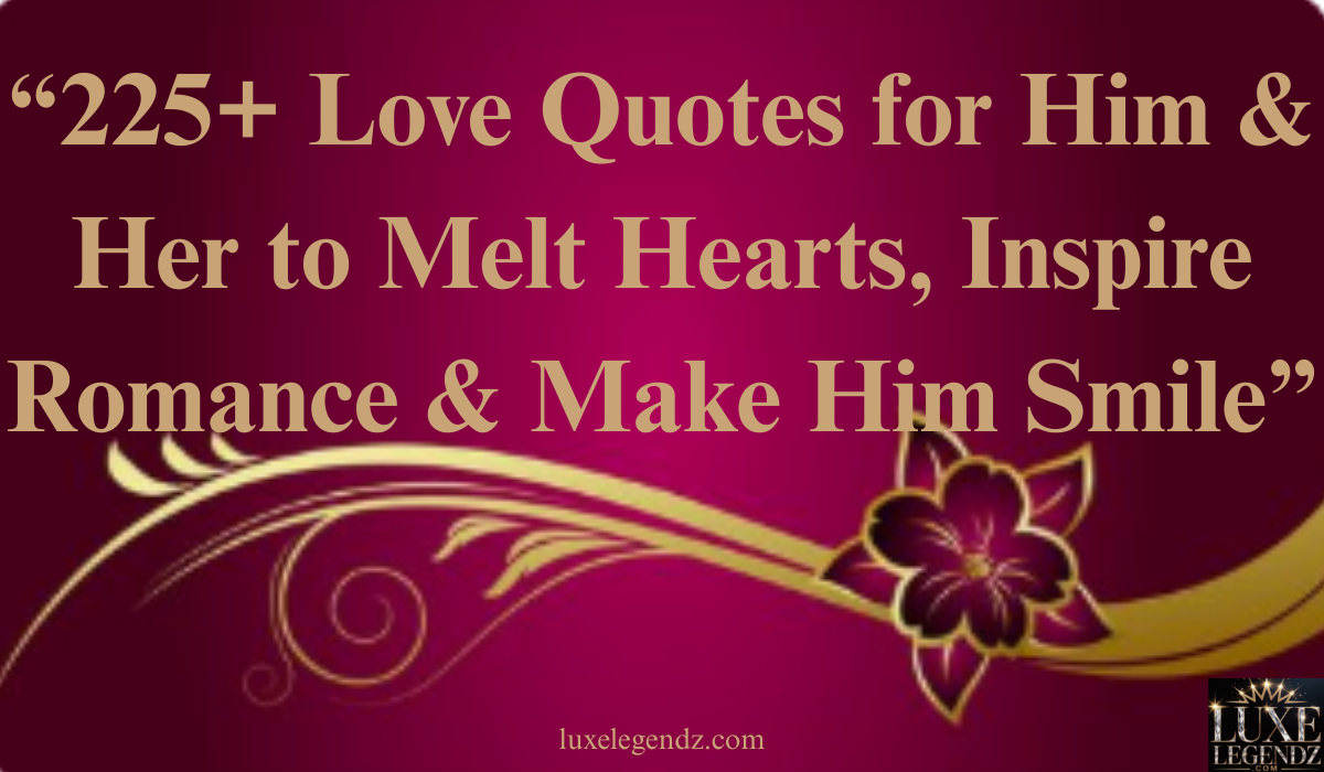 225-love-quotes-for-him-and-her